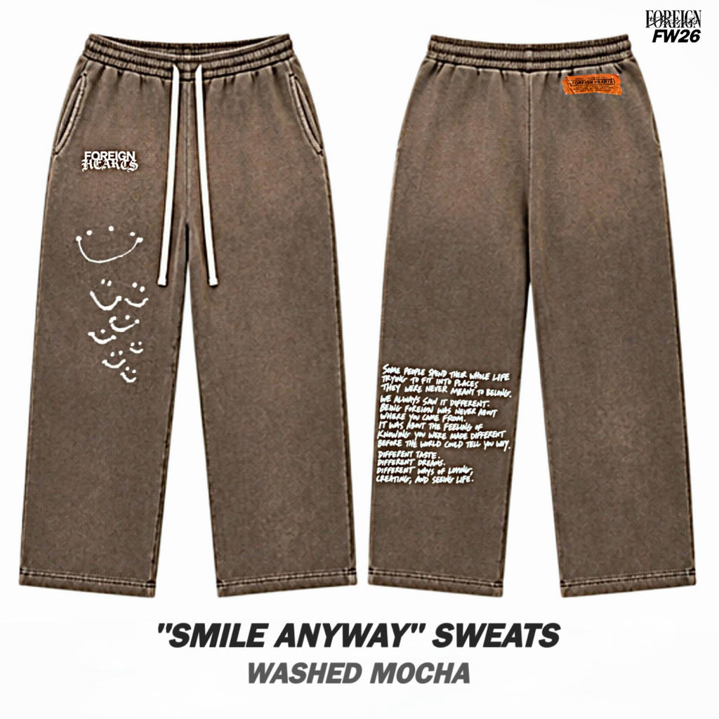 “SMILE ANYWAY” SWEATS